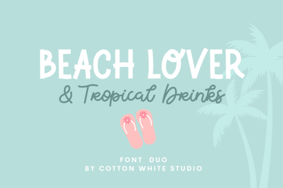 Beach Lover Tropical Drinks Duo: A Font Pairing for Sunny Projects