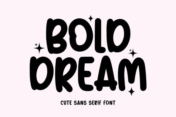 Bold Dream: The Playful Sans Serif That Brings Joy to Design