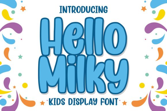 Hello Milky: A Font with Personality for Your Creative Projects