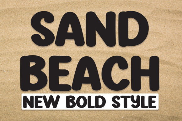 Sand Beach: The Chubby, Fun Typeface for Bold Branding